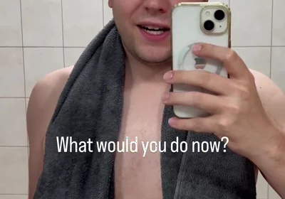Just Got Out of the Shower - What Would You Like to Do with Me Now?